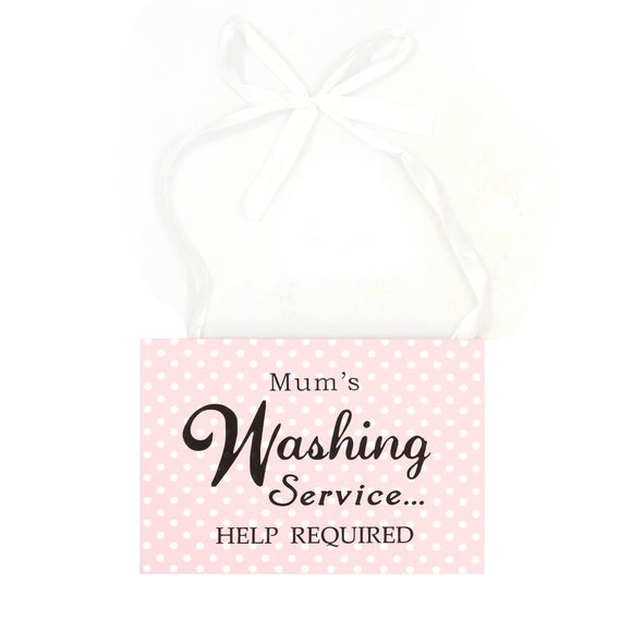 Mums Washing Service Hanging Plaque